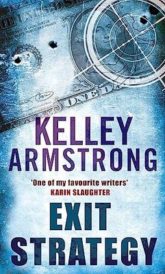 Exit Strategy: Book 1 in the Nadia Stafford Seri by Armstrong, Kelley 0751538124