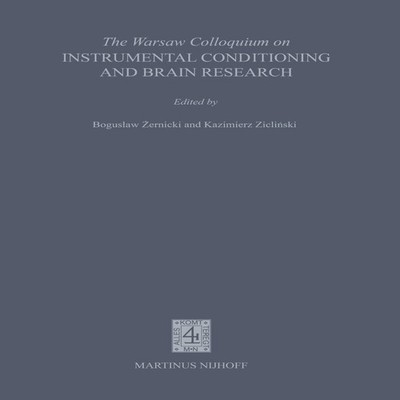 The Warsaw Colloquium on Instrumental Conditioning and Brain Rese