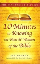 Bare Bones Bible Bios Series: 10 Minutes to Knowing the Men and Women of - GOOD