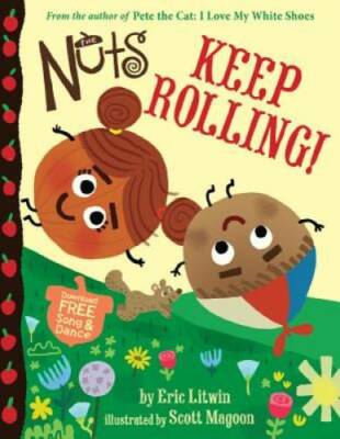 The Nuts: Keep Rolling! - Hardcover By Litwin, Eric - GOOD
