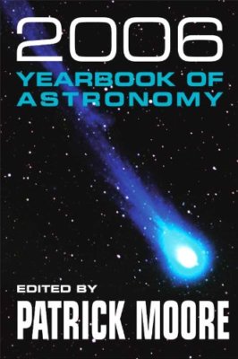 Yearbook of Astronomy 2006 (Patrick Moore's Yearbook of Astronom