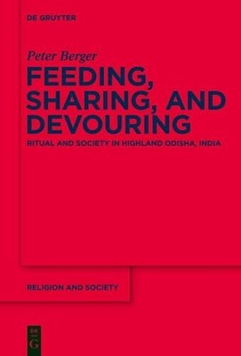 Peter Berger Feeding, Sharing, and Devouring (Hardback) Religion and Society