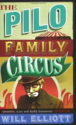The Pilo Family Circus By Will Elliott. 9781847240811