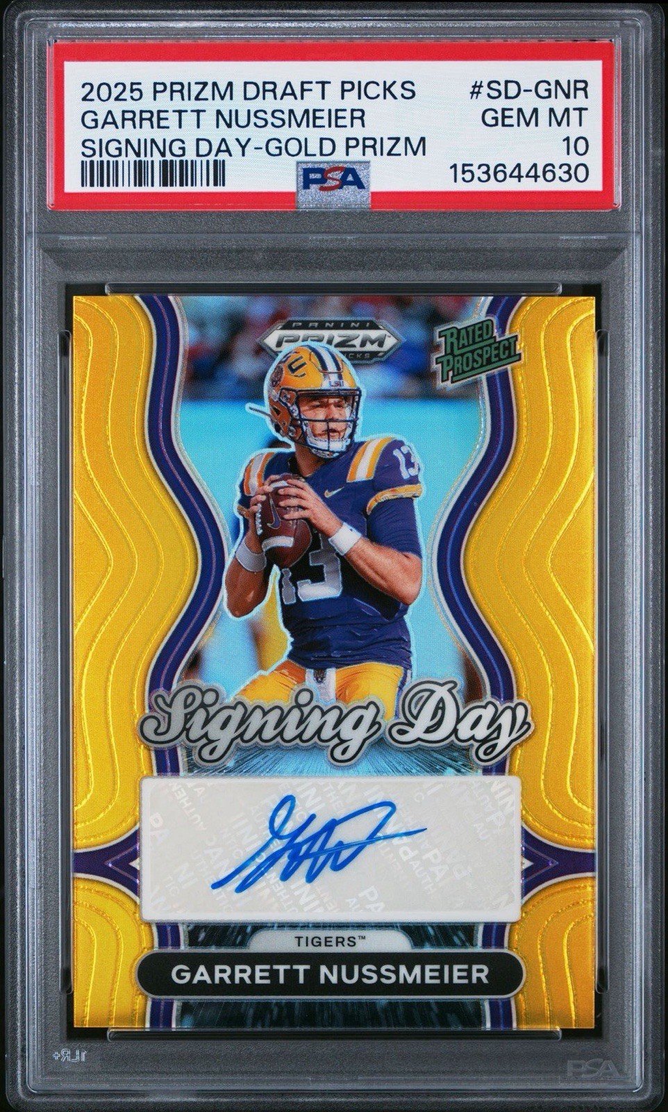 2025 Prizm Draft Signing Day Garrett Nussmeier Auto Gold /10 Rookie Gem PSA 10