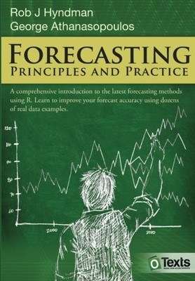 FORECASTING: PRINCIPLES AND PRACTICE By Rob J Hyndman & George Athanasopoulos VG