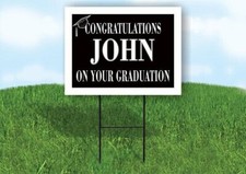 JOHN CONGRATULATIONS GRADUATE 18 in x 24 in Yard Sign Road Sign with Stand