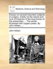 Essays on Several Important Subjects in Surgery 9781170533611 Paperback