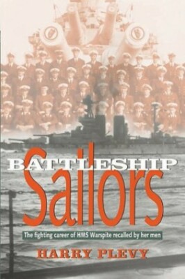 Battleship Sailors: The Fighting Career of HMS ''Wars... by Plevy, Harry Hardback