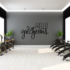 Hello Gorgeous Gym Home Office Decor Cute Quote Vinyl Wall Decal