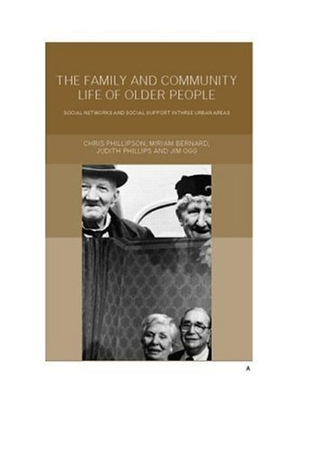 Family and Community Life of Older People: Social Networks and S