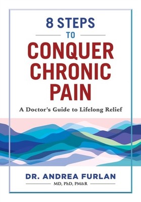 8 STEPS TO CONQUER CHRONIC PAIN by FURLAN, ANDREA Paperback Self Help Business