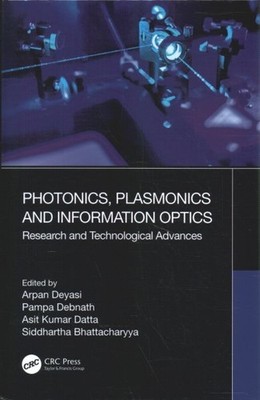Photonics, Plasmonics and Information Optics : Research and Technological Adv...