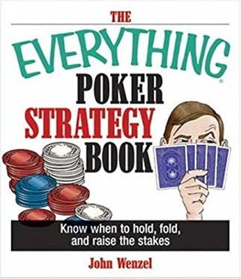 The Everything Poker Strategy Book Paperback John Wenzel