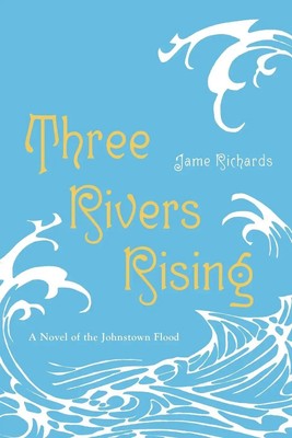 Three Rivers Rising Jame Richards Taschenbuch Einband - flex.(Paperback) 2011