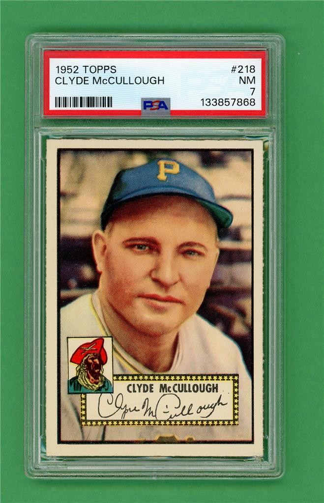 1952 Topps #218 Clyde McCullough * CENTERED * PSA NM 7 * Pittsburgh Pirates card