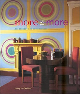 #ad #ad More Is More : An Antidote to Minimalism Hardcover Mary Schoeser $12.53
