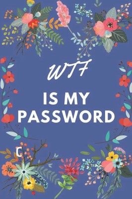 WTF Is My Password: Alphabetical Flower Cover Password