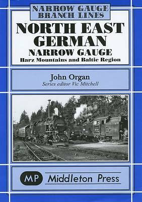 North East German Narrow Gauge John Organ HB 9781904474449 BRAND NEW