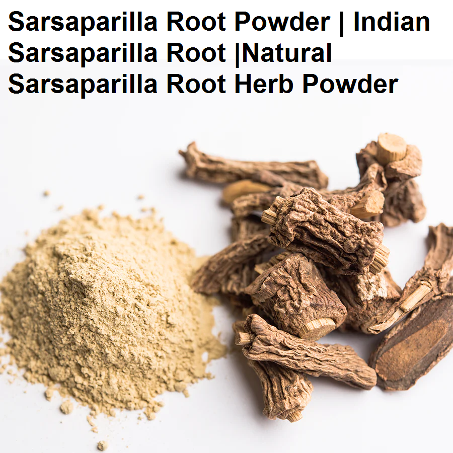 Sarsaparilla Root Indian Powder Sarsaparilla Root Indian Powder
