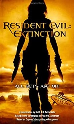 Resident Evil: Extinction Mass Market Paperbound Keith R. A. DeCa