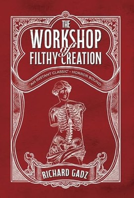 The Workshop of Filthy Creation (Goth..., Gadz, Richard