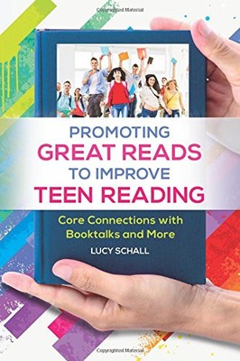 PROMOTING GREAT READS TO IMPROVE TEEN READING: CORE By Lucy Schall **BRAND NEW**
