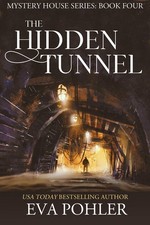 Eva Pohler The Hidden Tunnel (Paperback) Mystery House