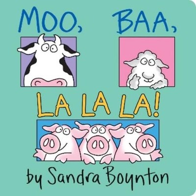 Sandra Boynton Moo, Baa, La La La! (Kartonbuch)