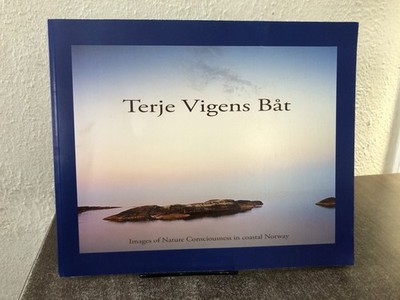 Terje Vigens Bat: Images of Nature Consciousness in Coastal Norway SIGNED