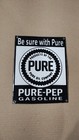Porcelain Pure Pep Gasoline Enamel Sign 8 x 6.25 Inches