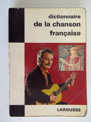Dictionaire de la chanson francaise - Vernillat / Charpentreau - LAROUSSE, 1968