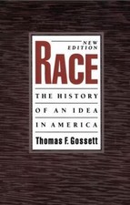 Race: The History of an Idea in America (... 9780195097788 by Gossett, Thomas F.