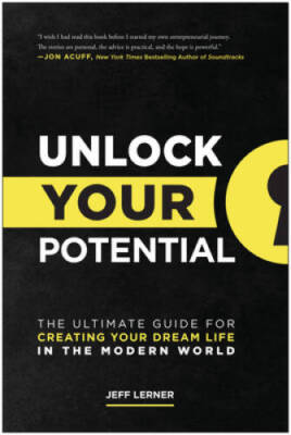 Unlock Your Potential: The Ultimate Guide for Creating Your Dream Li - VERY GOOD