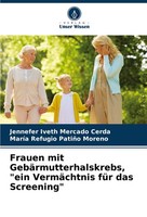 "Frauen Mit GebäRmutterhalskrebs, \\\"Ein VermäChtnis FüR Das Screening\\\" Jennefer"