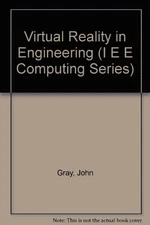 VIRTUAL REALITY IN ENGINEERING (I E E COMPUTING SERIES) By Institution Of Mint