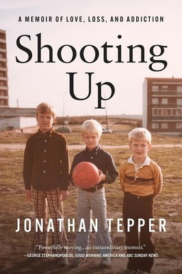 Shooting Up: A Memoir of Love, Loss & Addiction by Jonathan Tepper 2026 HC ~VG~