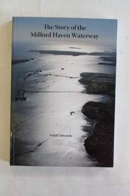 The Story of the Milford Haven Waterway,Sybil Edwards