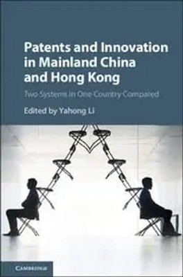 Yahong Li | Patents and Innovation in Mainland China and Hong Kong | Buch (2017)