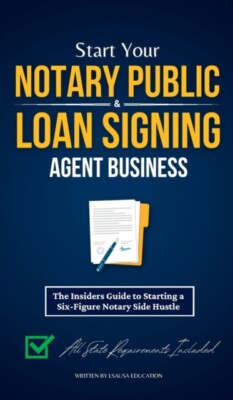 Education - Start Your Notary Public  Loan Signing Agent Business  Th - X555z