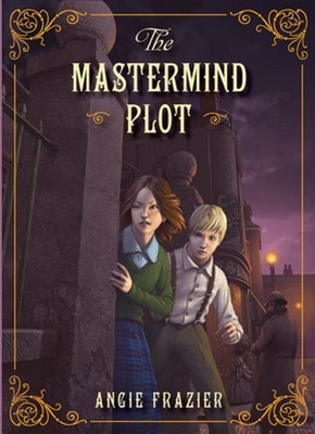 The MasterMind Plot by Angie Frazier: Used