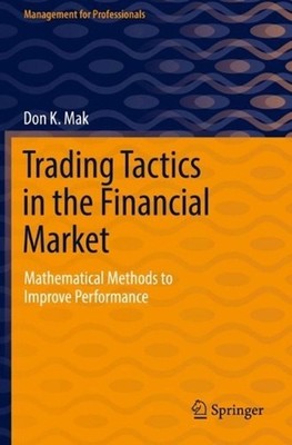 Trading Tactics in the Financial Market: Mathematical Methods to Improve Perform