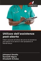 Johnpaul Omollo (U. A.) | Utilizzo Dell'assistenza Post-Aborto | Taschenbuch