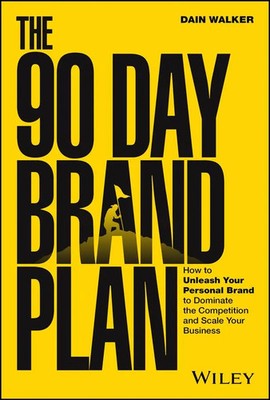 The 90 Day Brand Plan | Dain Walker | Buch | Englisch | 2024 | Wiley John + Sons