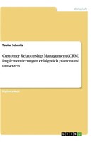 Tobias Schmitz | Customer Relationship Management (Crm) Implementierungen...