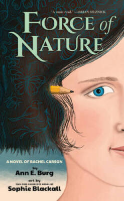 Force of Nature: A Novel of Rachel Carson - Hardcover By Burg, Ann E - GOOD