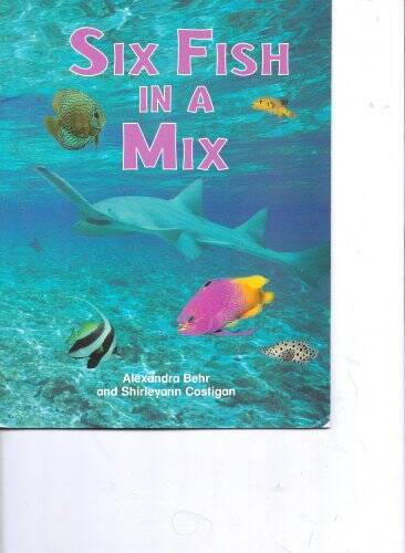 Six Fish in a Mix (PHONICS AND FRIENDS, LEVEL B: PHONICS STORYBOOK 6 ...