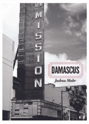 Damascus - Paperback By Mohr, Joshua - VERY GOOD