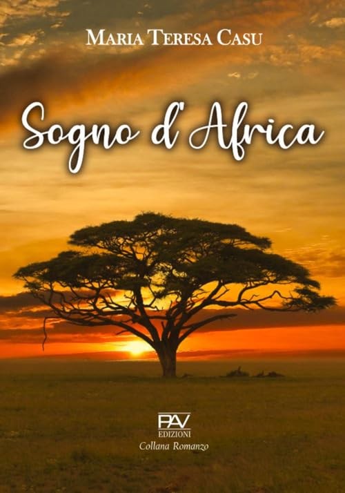 Sogno d'Africa [Paperback] [Oct 24, 2024] Casu, Maria Teresa