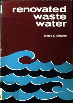 Renovated Waste Water. An Alternative Source of Municipal Water Supply in the Un