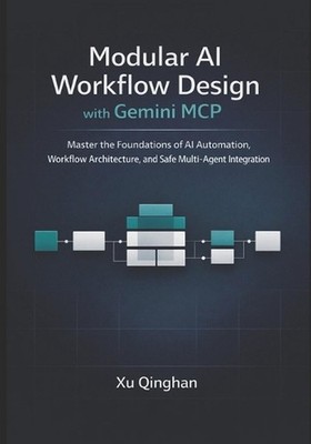 Modular AI Workflow Design with Gemini MCP: Master the Foundations of AI Automat